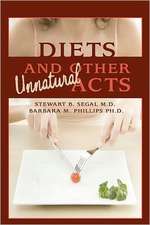 Diets and Other Unnatural Acts: One Immigrant's Story of Abuse, Hope, Survival, Triumph and Inspiration