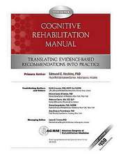 Cognitive Rehabilitation Manual: Translating Evidence-Based Recommendations Into Practice