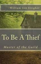 Master of the Guild - To Be a Thief