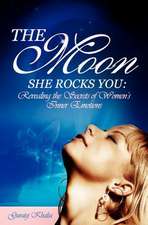 The Moon She Rocks You