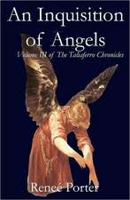 An Inquisition of Angels: Volume III of the Taliaferro Chronicles