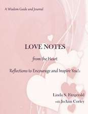 Love Notes from the Heart: Reflections to Encourage and Inspire You!