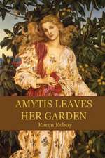 Amytis Leaves Her Garden