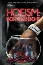 Hoeism: Born to Do It