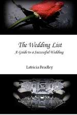 The Wedding List: A Slightly Irreverent Tale about Cancer (and Other Assorted Anecdotes)