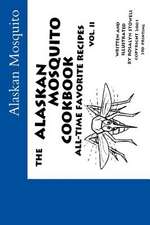 The Alaskan Mosquito Cookbook