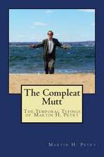 The Compleat Mutt: The Temporal Typings of Martin H. Petry