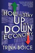 How to Stay Up in a Down Economy