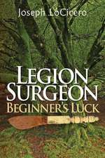 Legion Surgeon - Beginner's Luck