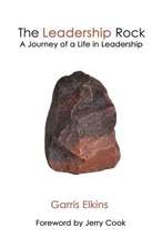 The Leadership Rock: A Journey of a Life in Leadership