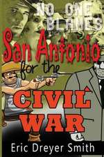 No One Blames San Antonio for the Civil War: A Resource for Educational Success