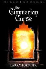 The Cimmerian Curse