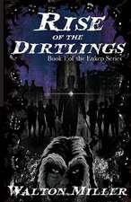 Rise of the Dirtlings