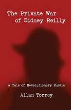 The Private War of Sidney Reilly