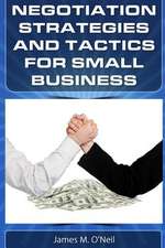 Negotiation Strategies and Tactics for Small Business