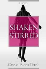 Shaken and Stirred: (A Novel)