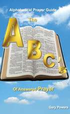 The ABC's of Answered Prayer