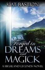 Forged in Dreams and Magick