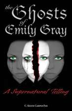 The Ghosts of Emily Gray