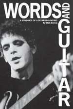 Words and Guitar: A History of Lou Reed's Music