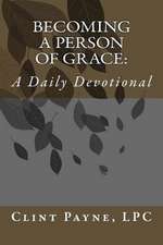 Becoming a Person of Grace