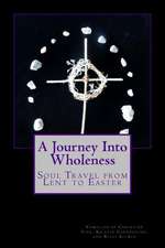 A Journey Into Wholeness