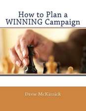 How to Plan a Winning Campaign: General Guide for All Users