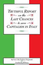 Truthful Report on the Last Chances to Save Capitalism in Italy