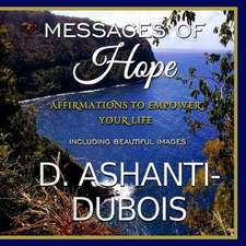 Messages of Hope - Affirmations to Empower Your Life