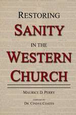 Restoring Sanity in the Western Church