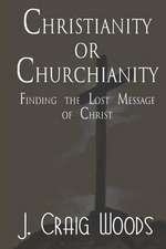 Christianity or Churchianity