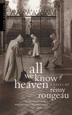 All We Know of Heaven: A Novel