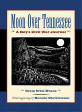 Moon Over Tennessee: A Boy's Civil War Journal