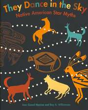 They Dance in the Sky: Native American Star Myths