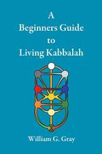 A Beginners Guide to Living Kabbalah