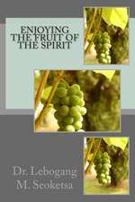 Enjoying the Fruit of the Spirit