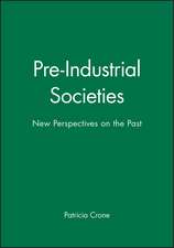 Pre–Industrial Societies – New Perspectives on the Past