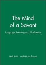 Mind of a Savant – Language, Learning and Modularity