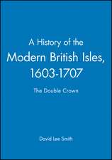 A History of the Modern British Isles, 1603–1707 – The Double Crown