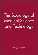 Sociology of Medical Science and Technology