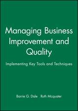 Managing Business Improvement and Quality