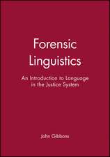 Forensic Linguistics – An Introduction to Language in the Justice System