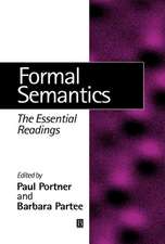 Formal Semantics – The Essential Readings