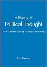 A History of Political Thought From Ancient Greece to Early Christianity