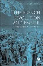 The French Revolution and Empire – The Quest for a Civic Order