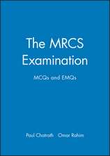 The MRCS Examination – MCQs and EMQs