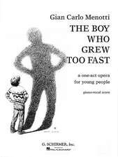 The Boy Who Grew Too Fast: A One-Act Opera for Young People