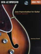 Jazz Improvisation for Guitar - A Melodic Approach Book/Online Audio