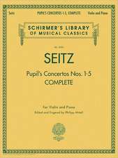 Pupil's Concertos, Complete: Schirmer's Library of Musical Classics, Vol. 2054 Violin and Piano