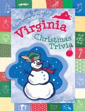 The Most Amazing Book of Virginia Christmas Trivia